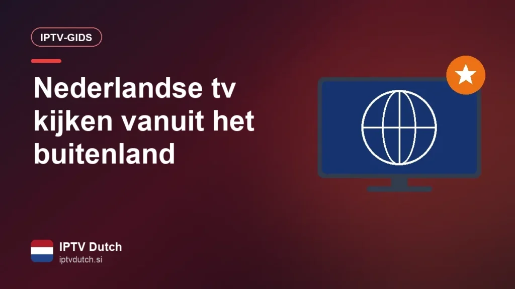 NPO, RTL en SBS kijken in het buitenland: Nederlandse tv in één app Nederlandse tv kijken vanuit het buitenland