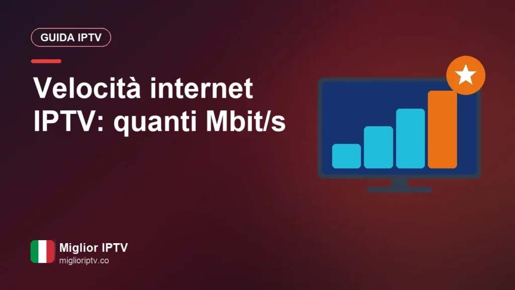 Quanti Mbit/s servono per l'IPTV? La velocità giusta per HD e 4K Velocità internet IPTV: quanti Mbit/s
